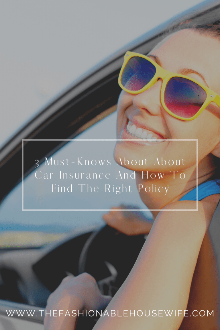 3 Must-Knows About About Car Insurance And How To Find The Right Policy