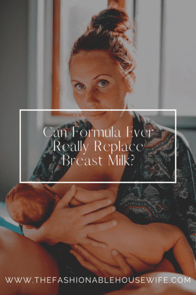 Can Formula Ever Really Replace Breast Milk?