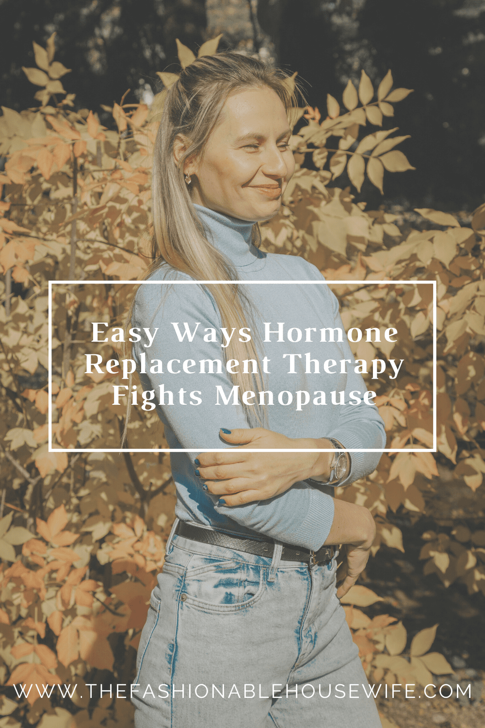 Easy Ways Hormone Replacement Therapy Fights Menopause