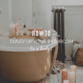 How To Gussy Up Your Bathroom On a Budget