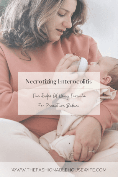 Necrotizing Enterocolitis: The Risks Of Using Formula For Premature Babies