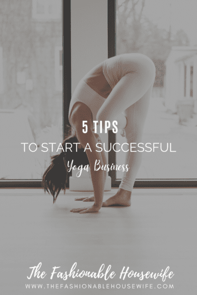 Tips To Start A Successful Yoga Business