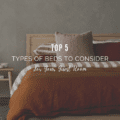 Top 5 Types of Beds To Consider For Your Guest Room