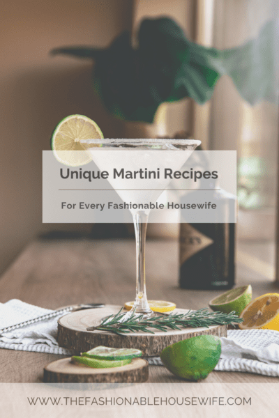 Unique Martini Recipes for Every Fashionable Housewife