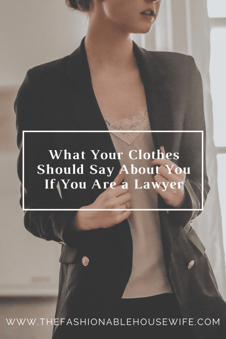 What Your Clothes Should Say About You If You Are a Lawyer