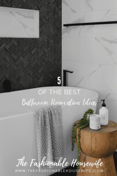 5 of the Best Bathroom Renovation Ideas