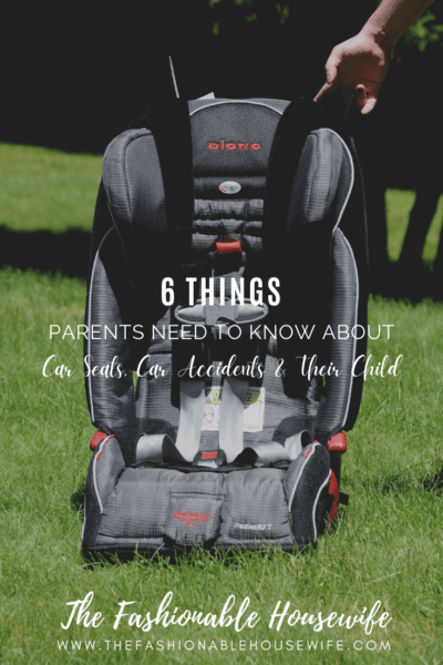 6 Things Parents Need To Know About Car Seats, Car Accidents & Their Child