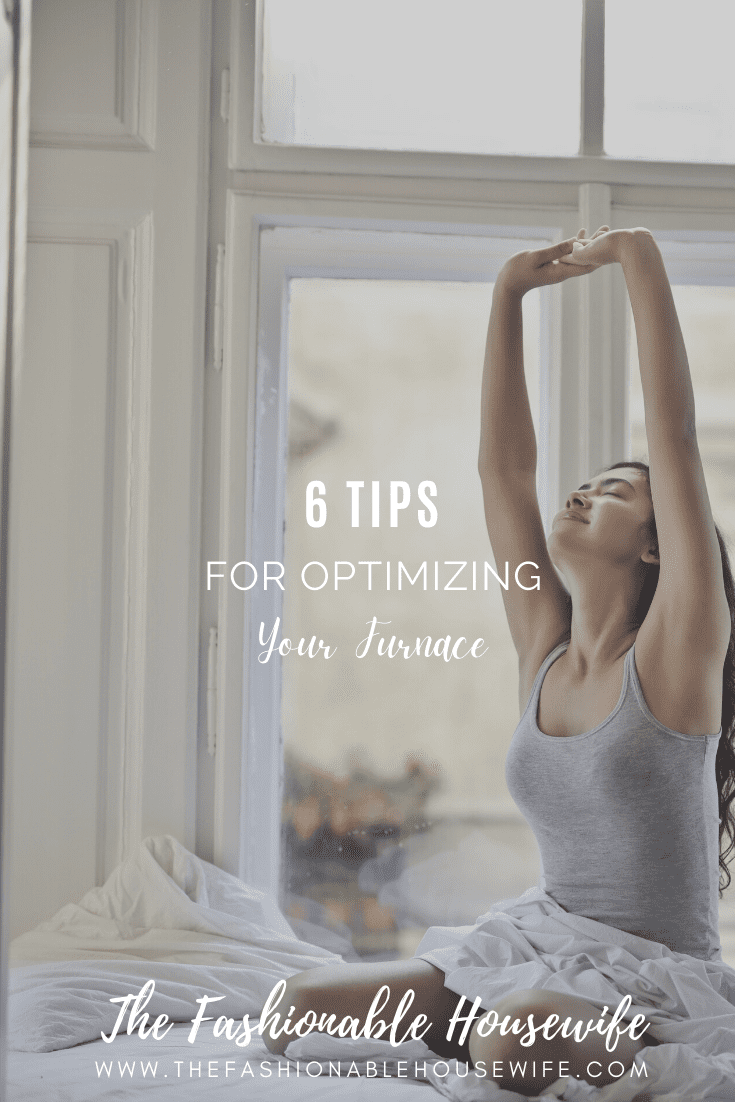 6 Tips for Optimizing Your Furnace