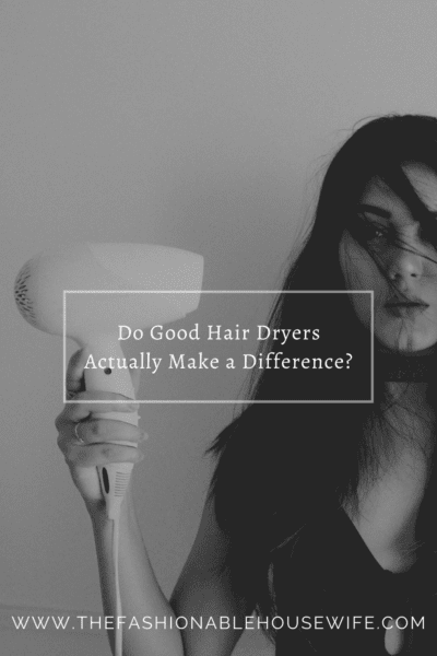 Do Good Hair Dryers Actually Make a Difference?