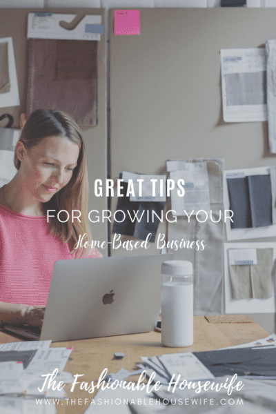Great Tips For Growing Your Home-Based Business