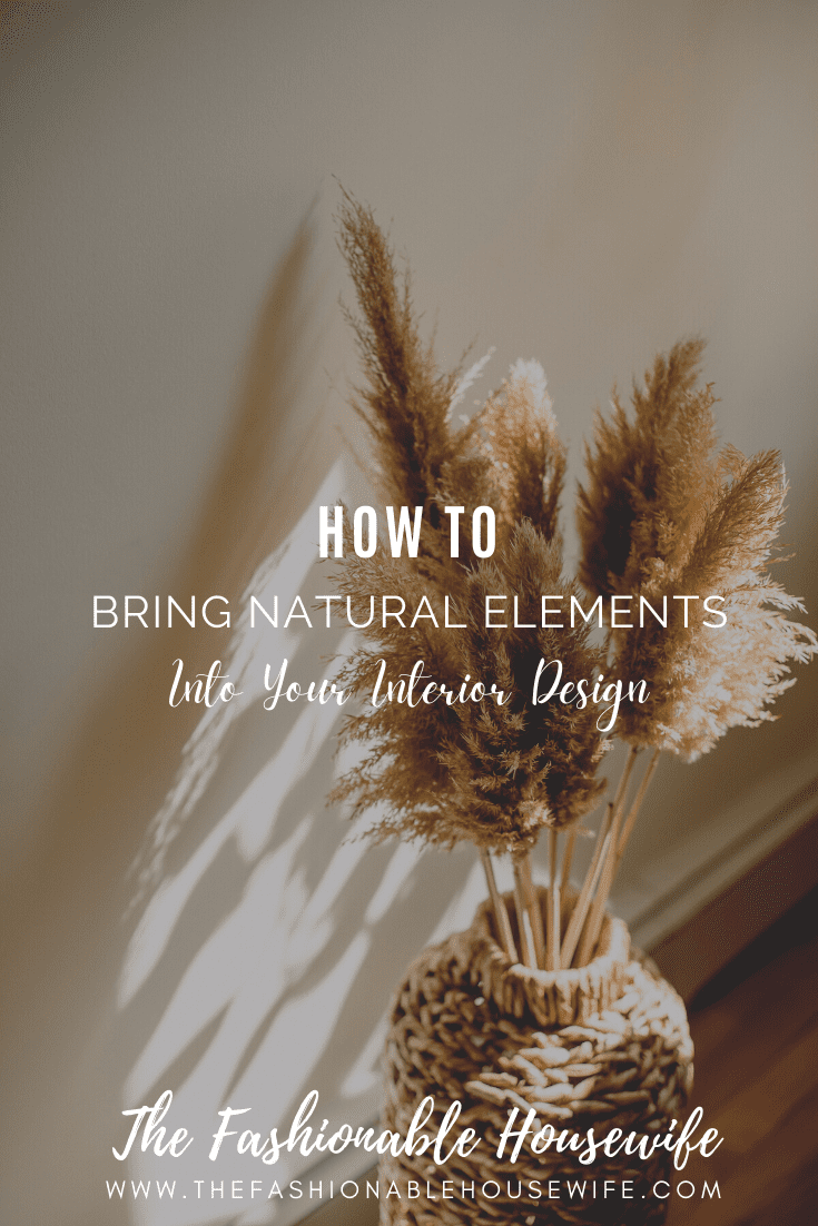 How To Bring Natural Elements Into Your Interior Design