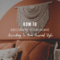 How To Decorate Your Home According To Your Personal Style
