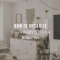 How To Organize Your Baby's Items To Save Time