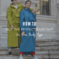 How to Buy the Perfect Raincoat for Your Body Type