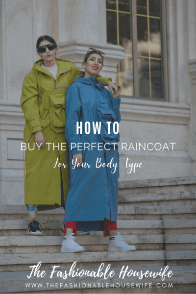 How to Buy the Perfect Raincoat for Your Body Type