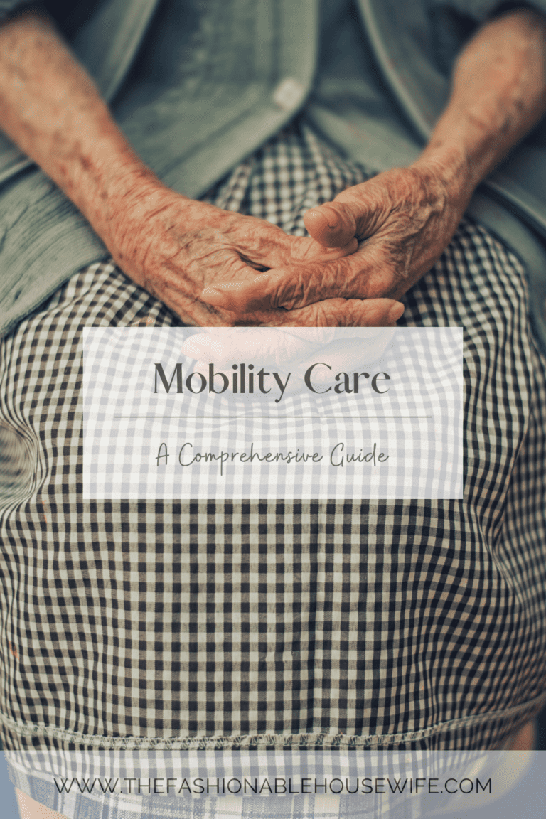 Mobility Care: A Comprehensive Guide