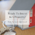 Ready To Invest In A Property? Read This Guide Beforehand