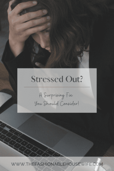 Stressed Out? A Surprising Fix You Should Consider!