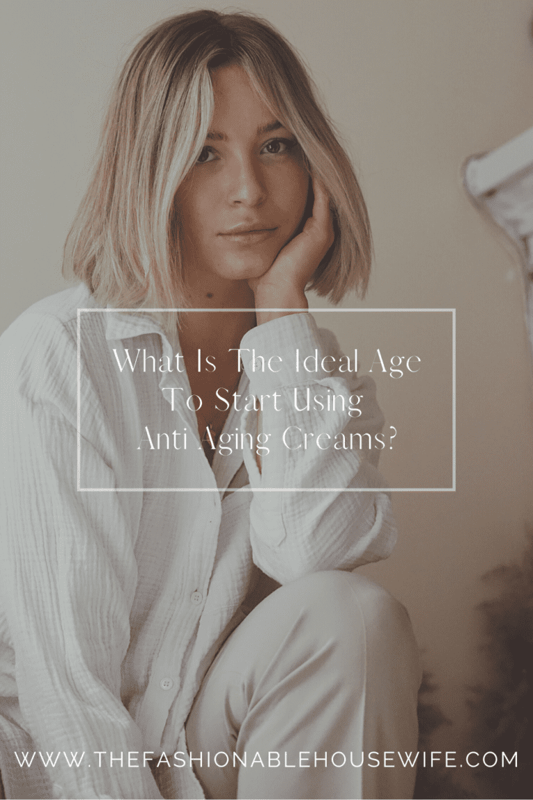 What Is The Ideal Age To Start Using Anti Aging Creams?