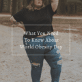 What You Need To Know About World Obesity Day 2022