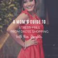 A Mom’s Guide to Stress-Free Prom Dress Shopping With Your Daughter