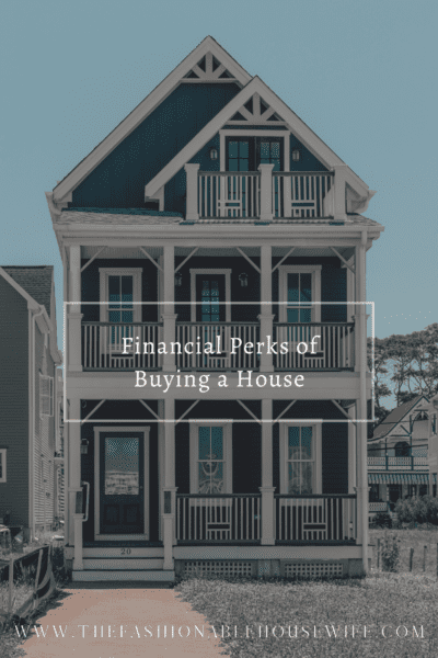 Financial Perks of Buying a House