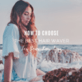 How To Choose The Best Hair Waver For Your Hair Type
