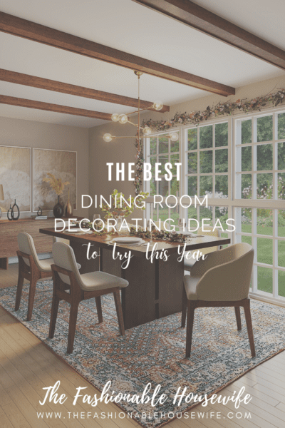 The Best Dining Room Decorating Ideas to Try This Year
