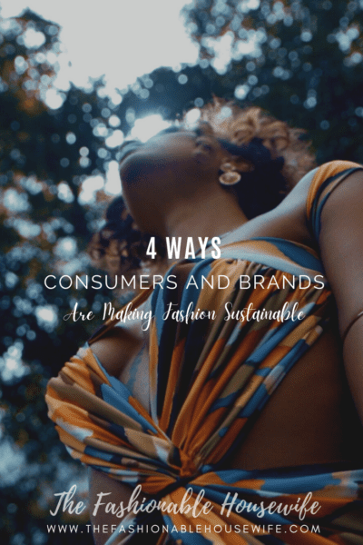 4 Ways Consumers and Brands Are Making Fashion Sustainable in 2022