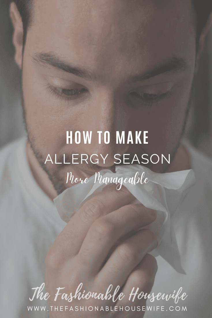 How to Make Allergy Season More Manageable