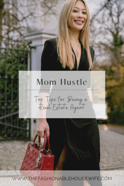 Mom Hustle: Top Tips for Being a Real Estate Agent