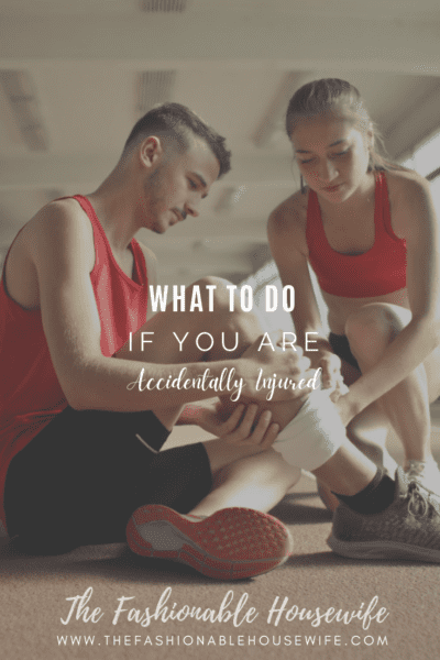 What Do You Do If You Are Accidentally Injured?