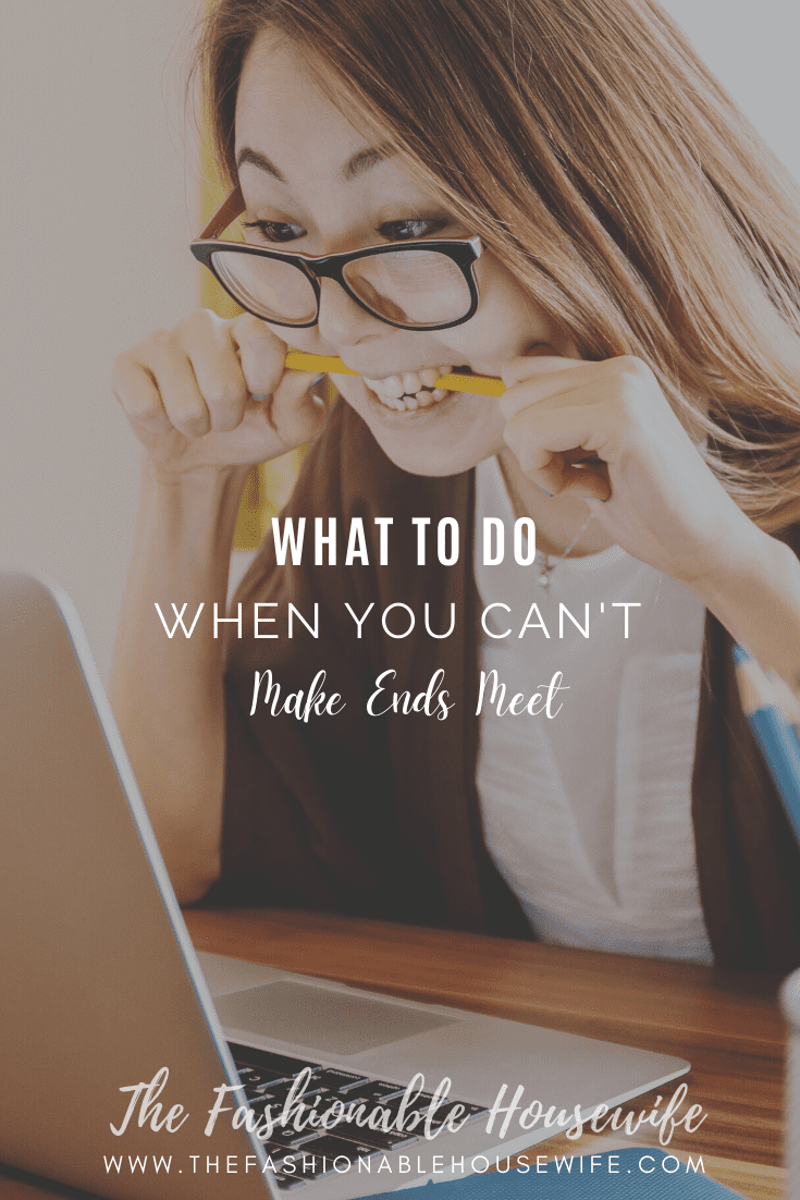 What To Do When You Can't Make Ends Meet