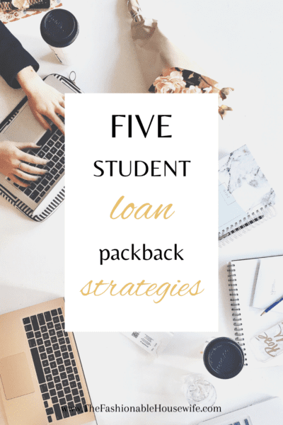 5 Student Loan Payback Strategies