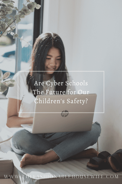 Are Cyber Schools The Future for Our Children's Safety?