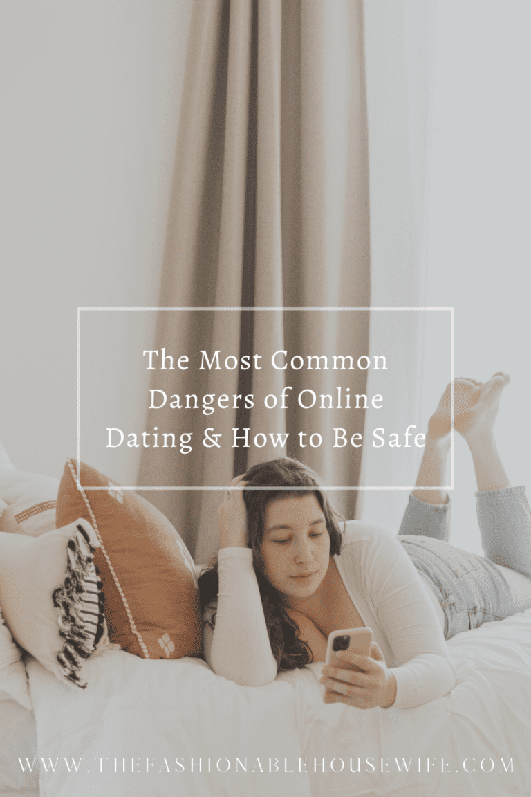 The Most Common Dangers of Online Dating & How to Be Safe