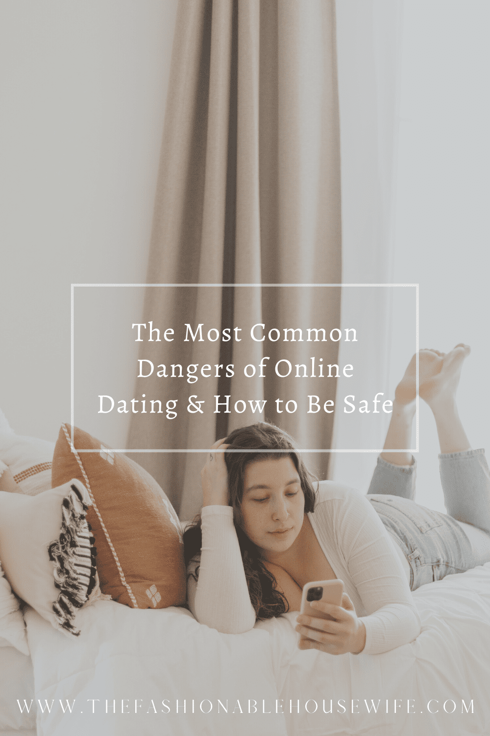 The Most Common Dangers of Online Dating & How to Be Safe