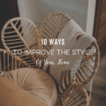 10 Ways To Improve The Style Of Your Home