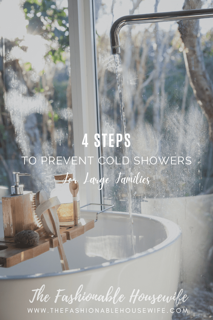 4 Steps to Prevent Cold Showers For Large Families
