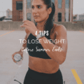 4 Tips to Lose Weight Before Summer Ends!
