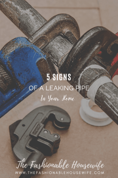 5 Signs Of A Leaking Pipe In Your Home