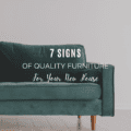 7 Signs of Quality Furniture for Your New House