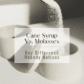 Cane Syrup Vs. Molasses: Key Difference Nobody Notices