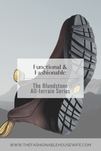 Functional and Fashionable: The Blundstone All-terrain Series