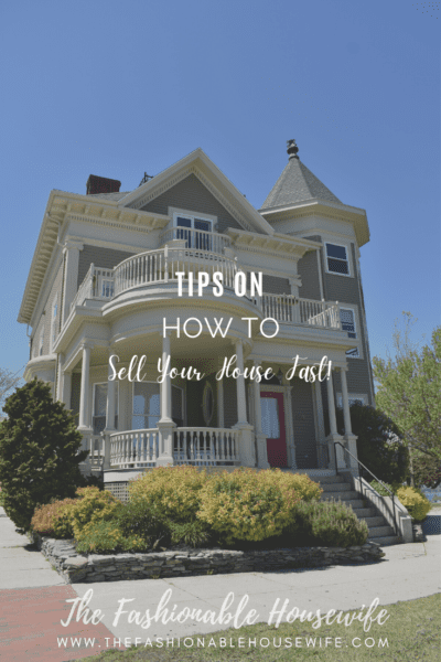 Tips on How to Sell Your House Fast!
