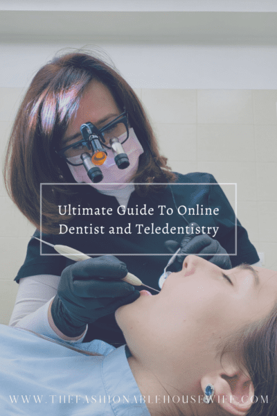 Ultimate Guide To Online Dentist and Teledentistry