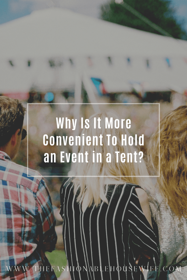Why Is It More Convenient To Hold an Event in a Tent?