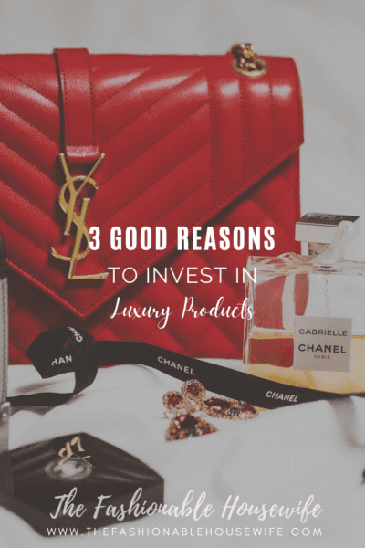 3 Good Reasons to Invest in Luxury Products