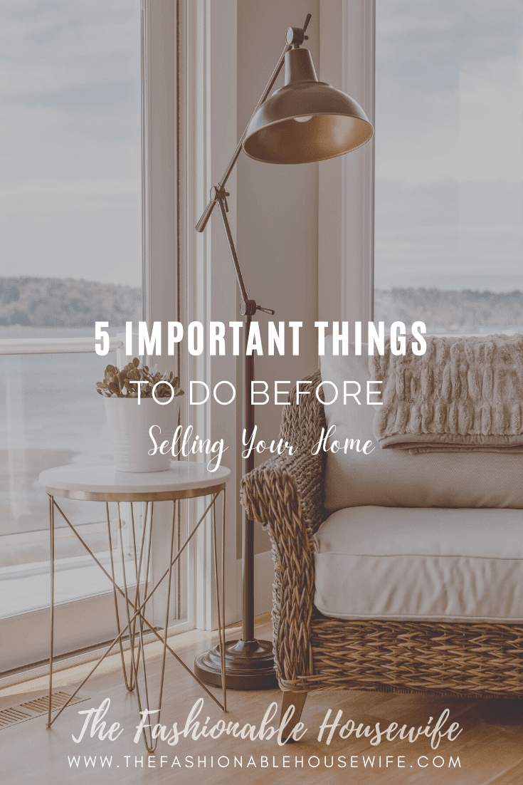 5 Important Things to Do Before Selling Your Home