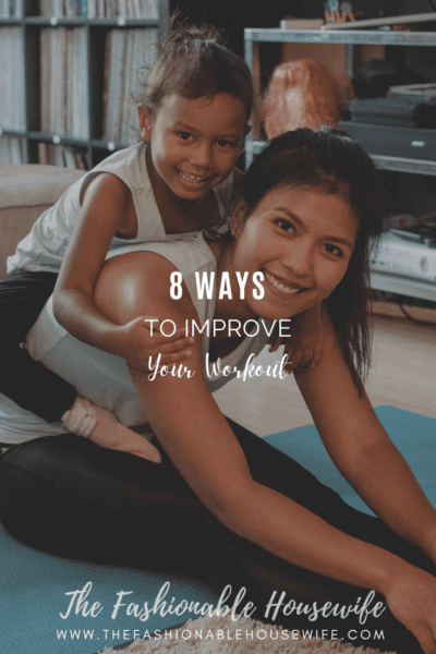 8 Ways to Improve your Workout